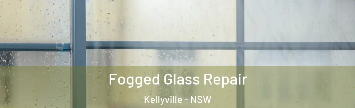  Fogged Glass Repair Kellyville - NSW