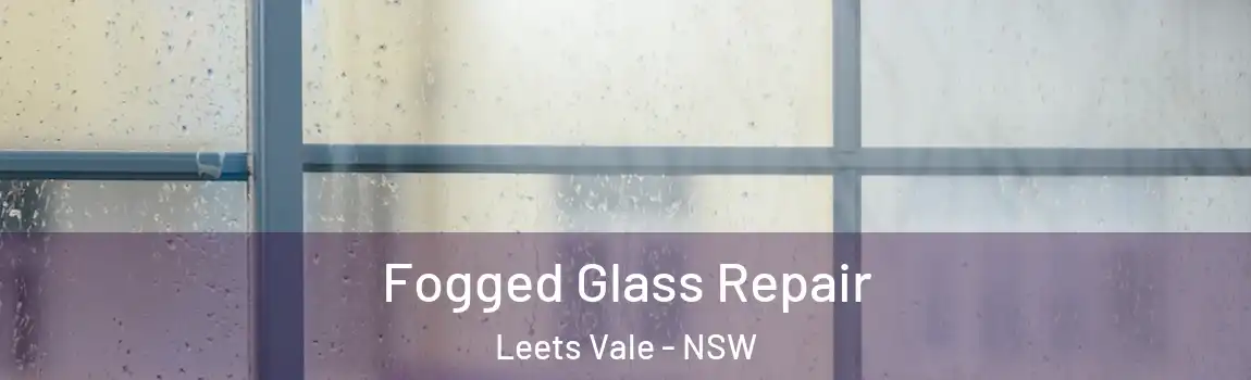  Fogged Glass Repair Leets Vale - NSW