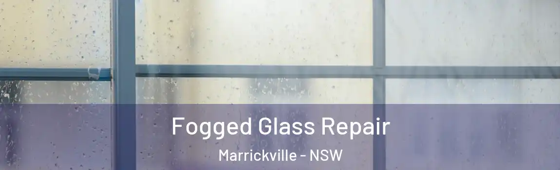  Fogged Glass Repair Marrickville - NSW