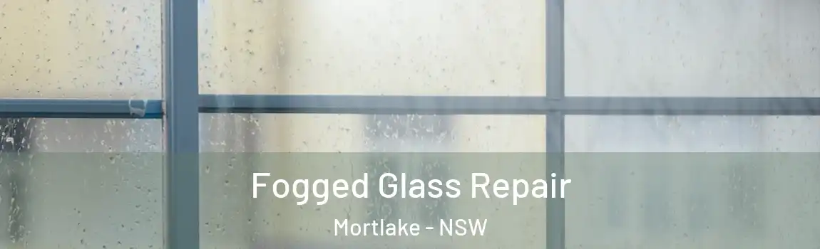  Fogged Glass Repair Mortlake - NSW