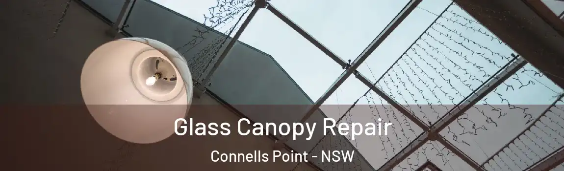  Glass Canopy Repair Connells Point - NSW