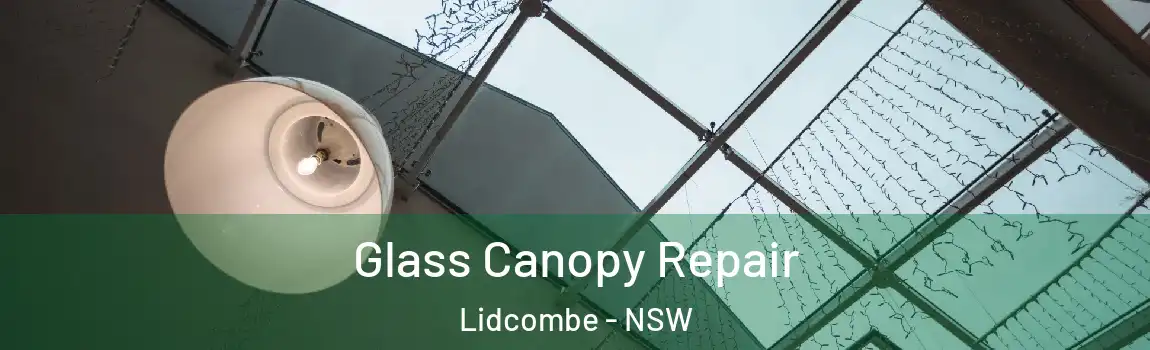  Glass Canopy Repair Lidcombe - NSW