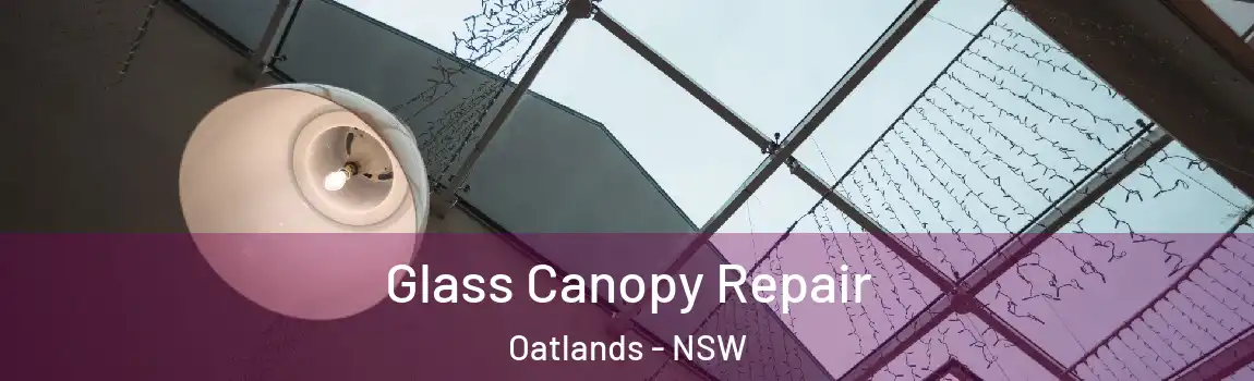  Glass Canopy Repair Oatlands - NSW