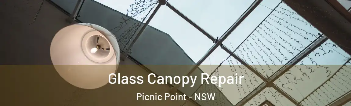  Glass Canopy Repair Picnic Point - NSW