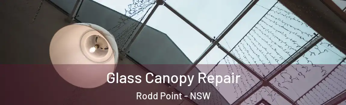 Glass Canopy Repair Rodd Point - NSW