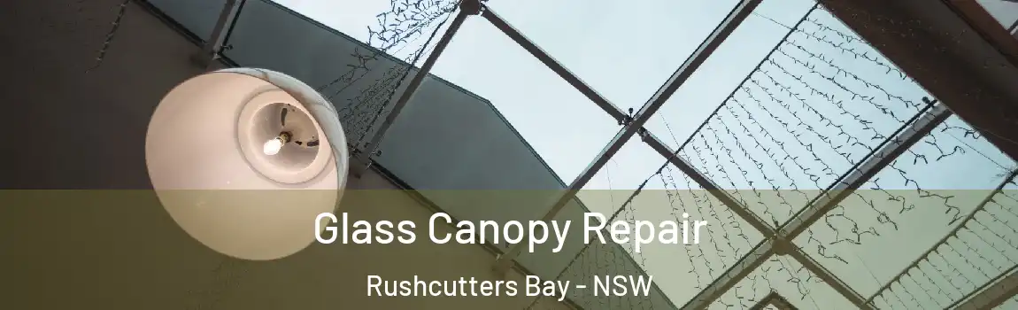  Glass Canopy Repair Rushcutters Bay - NSW
