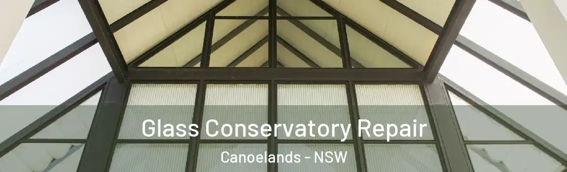  Glass Conservatory Repair Canoelands - NSW