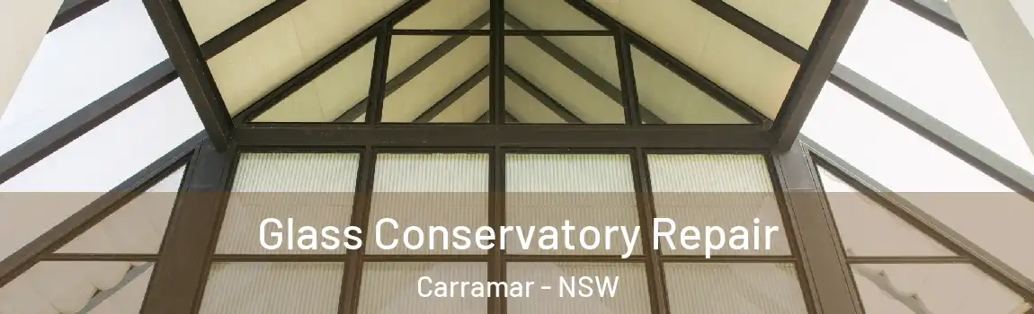  Glass Conservatory Repair Carramar - NSW