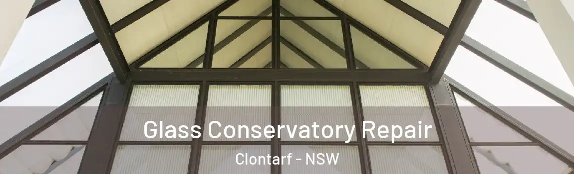  Glass Conservatory Repair Clontarf - NSW