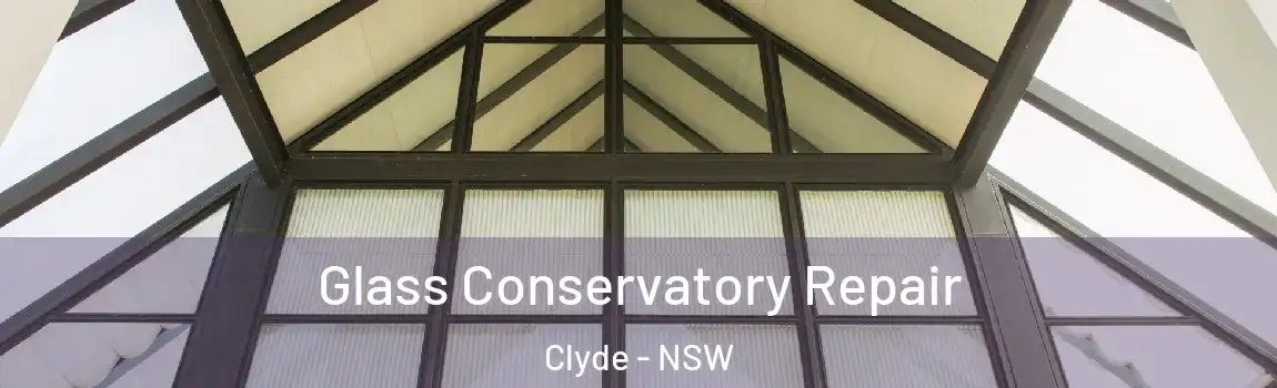  Glass Conservatory Repair Clyde - NSW