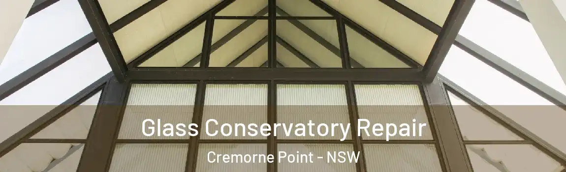  Glass Conservatory Repair Cremorne Point - NSW