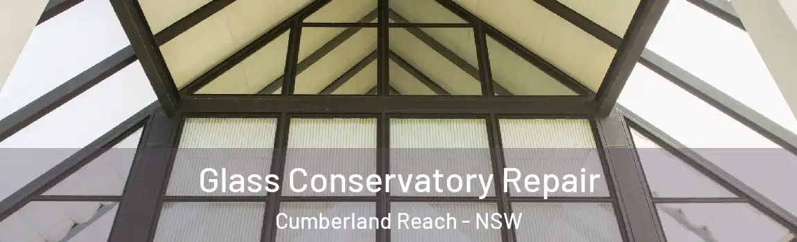  Glass Conservatory Repair Cumberland Reach - NSW