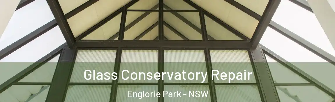  Glass Conservatory Repair Englorie Park - NSW