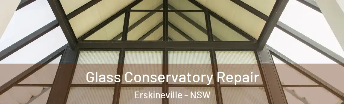  Glass Conservatory Repair Erskineville - NSW