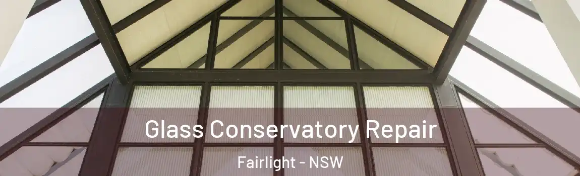  Glass Conservatory Repair Fairlight - NSW