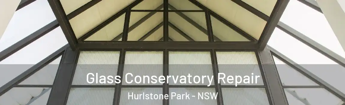  Glass Conservatory Repair Hurlstone Park - NSW