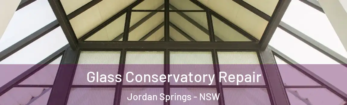  Glass Conservatory Repair Jordan Springs - NSW