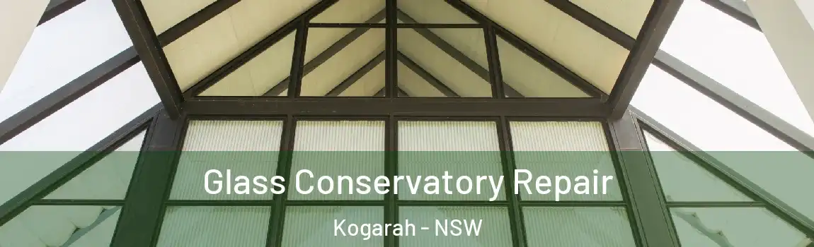  Glass Conservatory Repair Kogarah - NSW