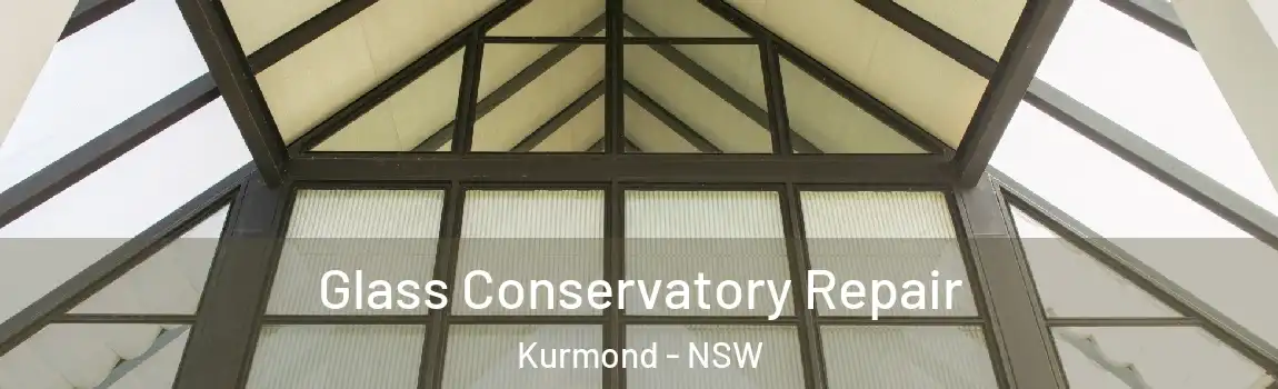  Glass Conservatory Repair Kurmond - NSW