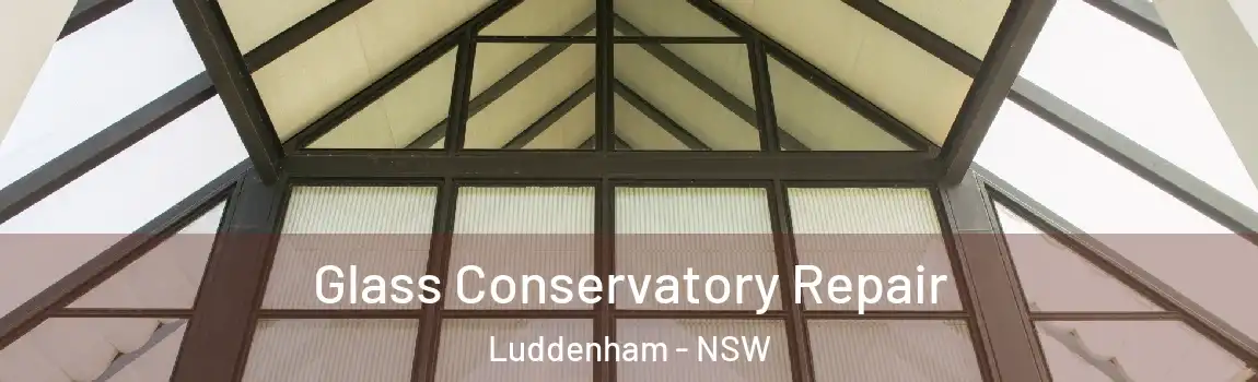  Glass Conservatory Repair Luddenham - NSW