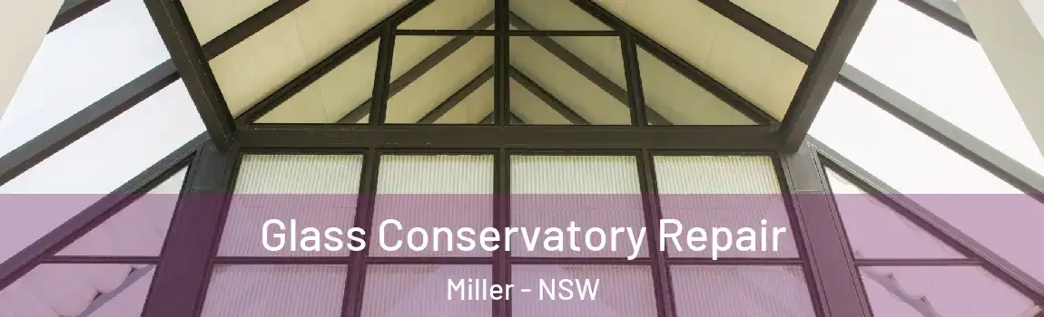  Glass Conservatory Repair Miller - NSW