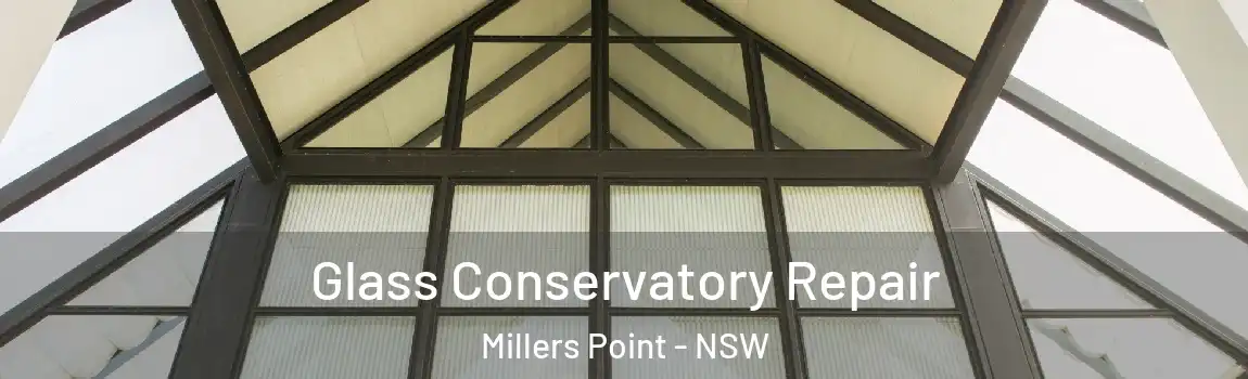  Glass Conservatory Repair Millers Point - NSW