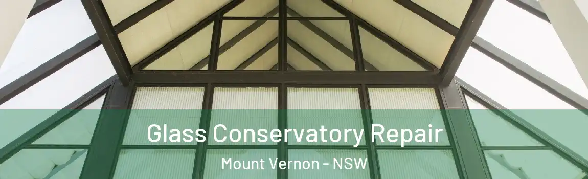  Glass Conservatory Repair Mount Vernon - NSW