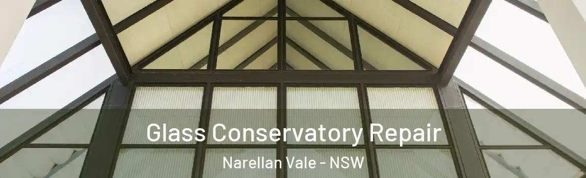  Glass Conservatory Repair Narellan Vale - NSW