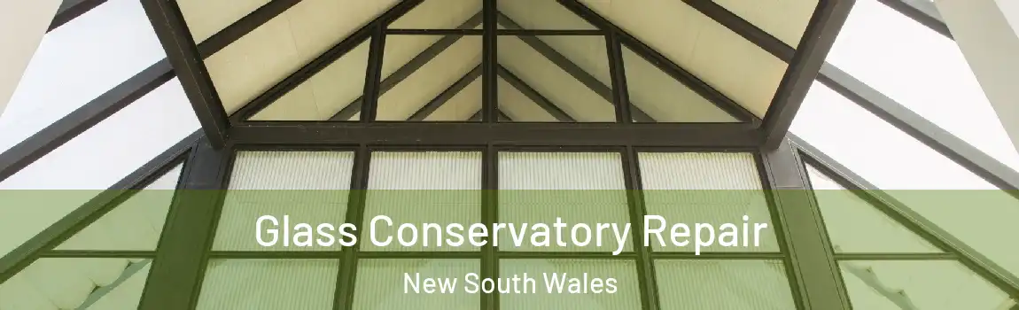  Glass Conservatory Repair New South Wales
