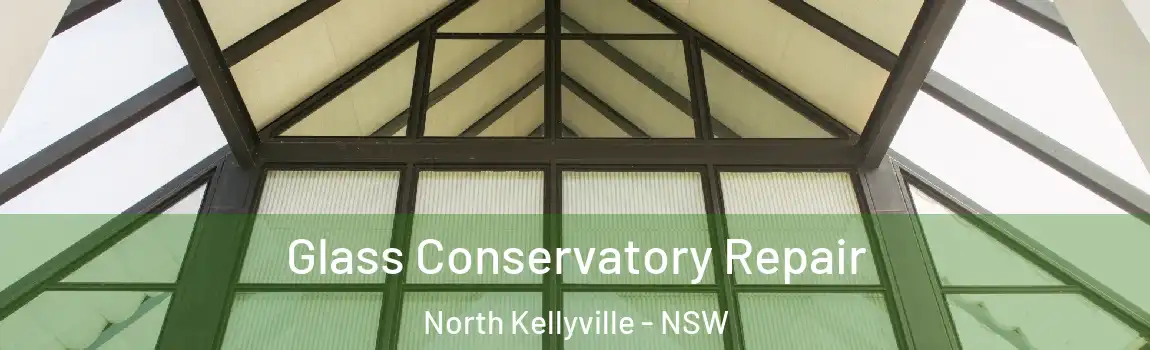  Glass Conservatory Repair North Kellyville - NSW