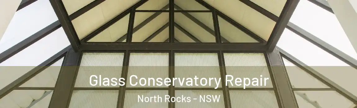 Glass Conservatory Repair North Rocks - NSW