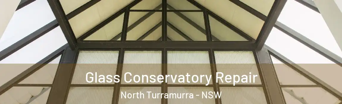  Glass Conservatory Repair North Turramurra - NSW