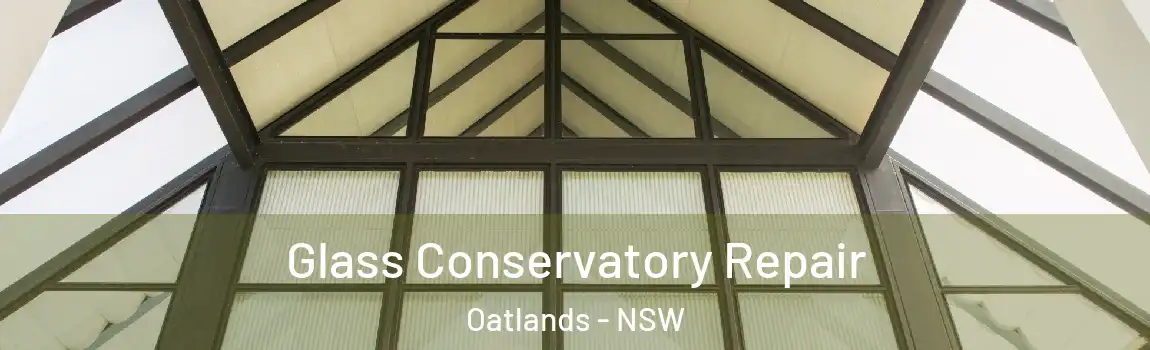  Glass Conservatory Repair Oatlands - NSW