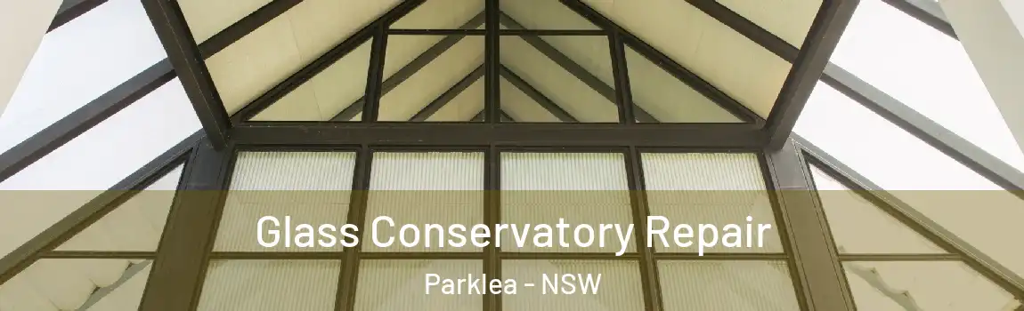  Glass Conservatory Repair Parklea - NSW