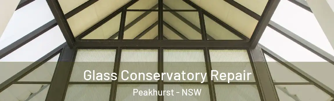  Glass Conservatory Repair Peakhurst - NSW