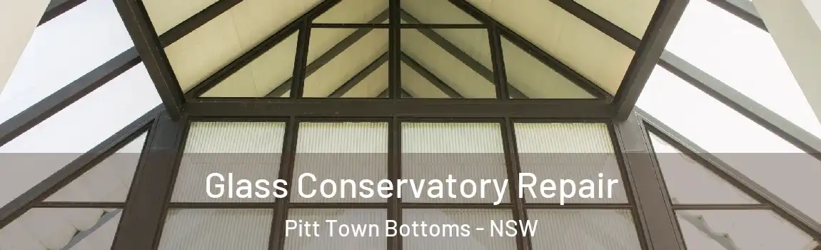  Glass Conservatory Repair Pitt Town Bottoms - NSW