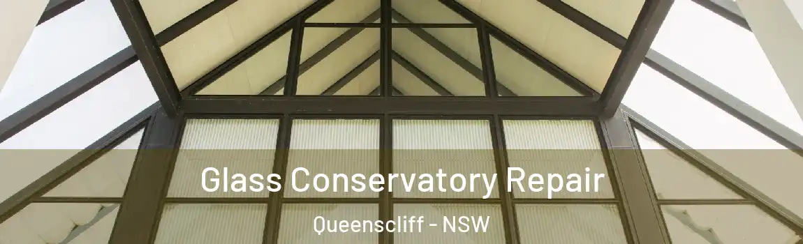  Glass Conservatory Repair Queenscliff - NSW