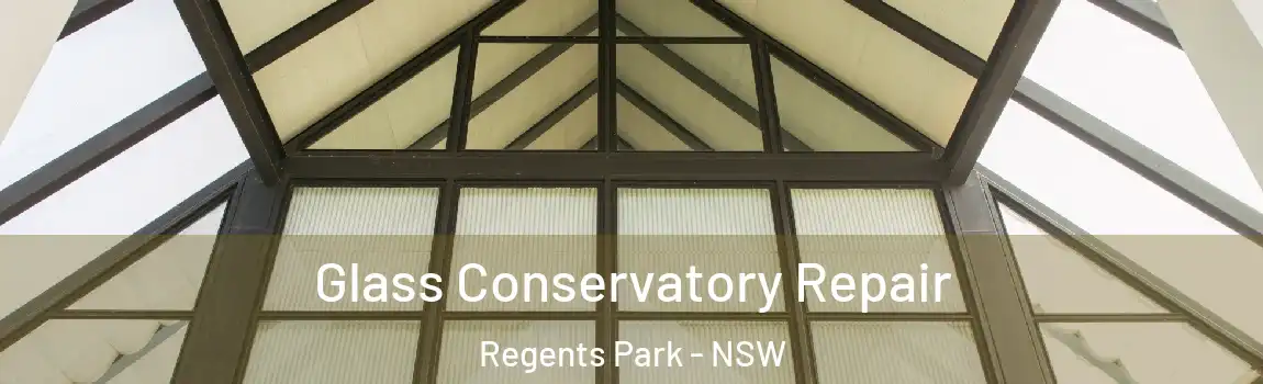  Glass Conservatory Repair Regents Park - NSW