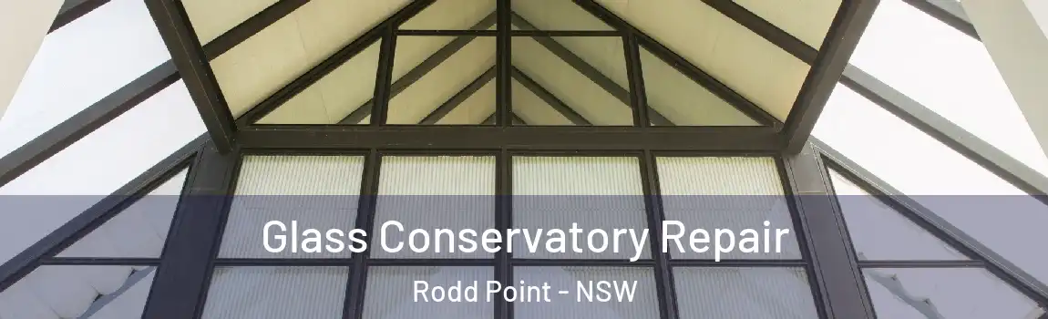  Glass Conservatory Repair Rodd Point - NSW