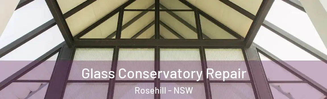  Glass Conservatory Repair Rosehill - NSW