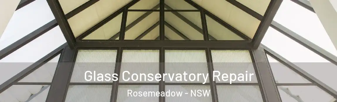  Glass Conservatory Repair Rosemeadow - NSW