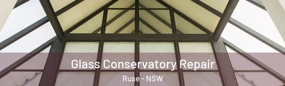  Glass Conservatory Repair Ruse - NSW