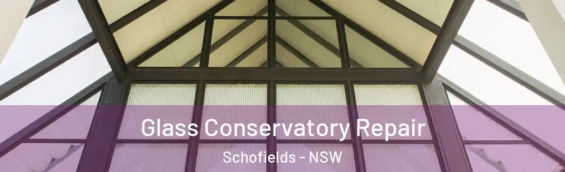  Glass Conservatory Repair Schofields - NSW