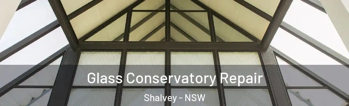  Glass Conservatory Repair Shalvey - NSW