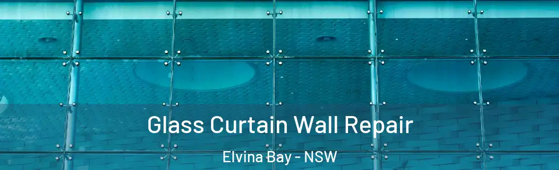  Glass Curtain Wall Repair Elvina Bay - NSW