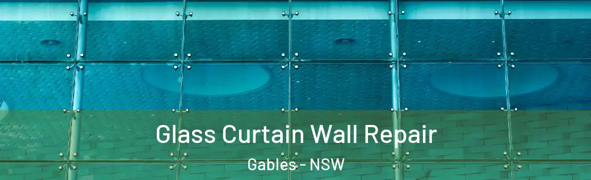  Glass Curtain Wall Repair Gables - NSW