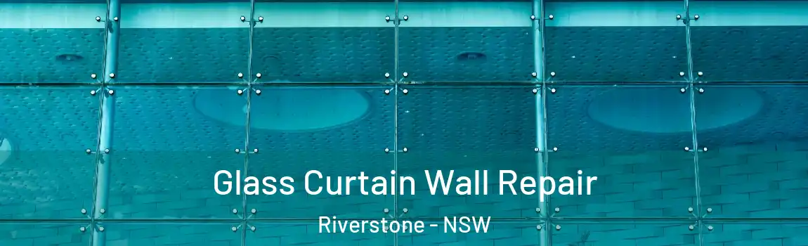  Glass Curtain Wall Repair Riverstone - NSW