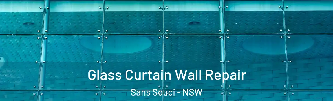  Glass Curtain Wall Repair Sans Souci - NSW