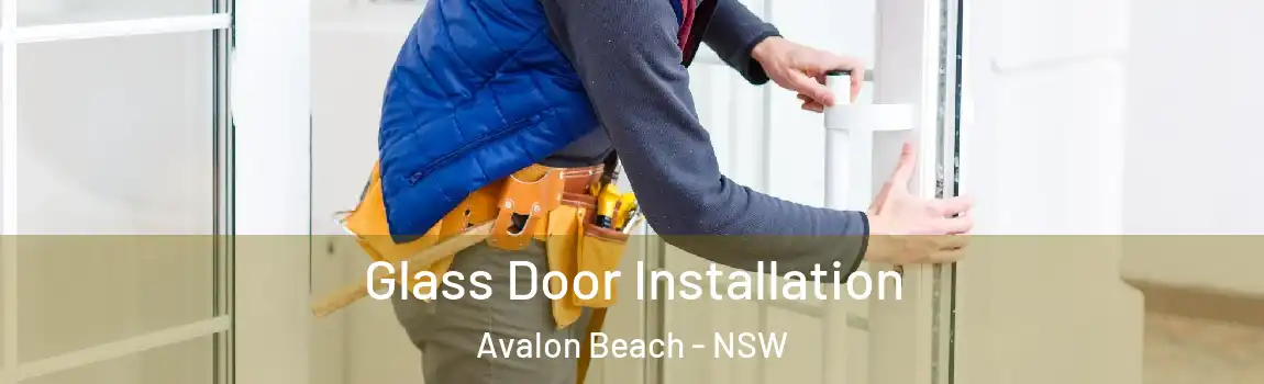  Glass Door Installation Avalon Beach - NSW