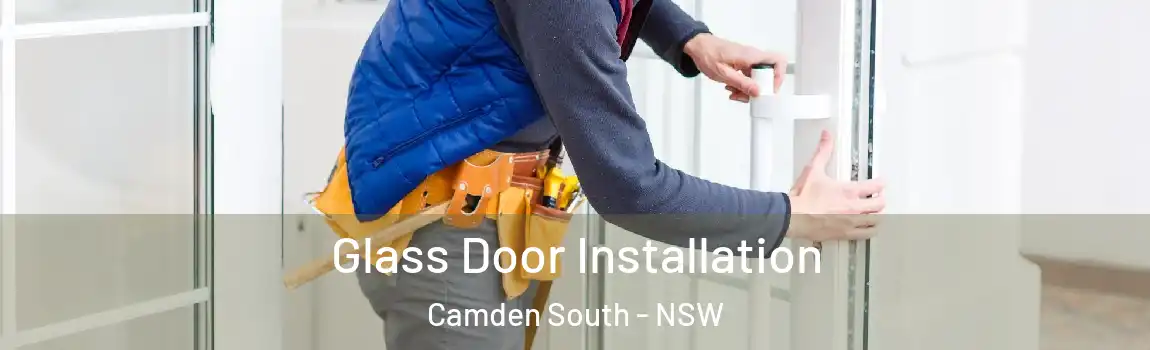  Glass Door Installation Camden South - NSW